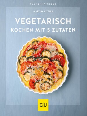 cover image of Vegetarisch kochen mit 5 Zutaten